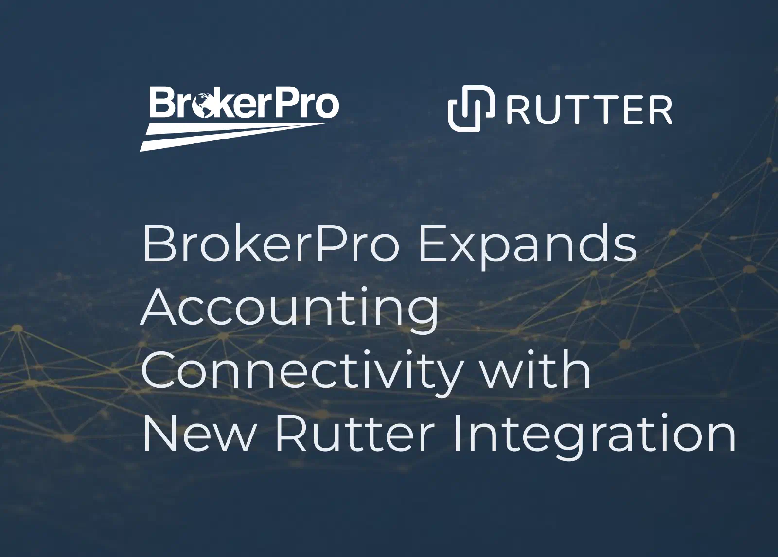 BrokerPro and Rutter accounting integration announcement header. BrokerPro and Rutter accounting integration announcement header.