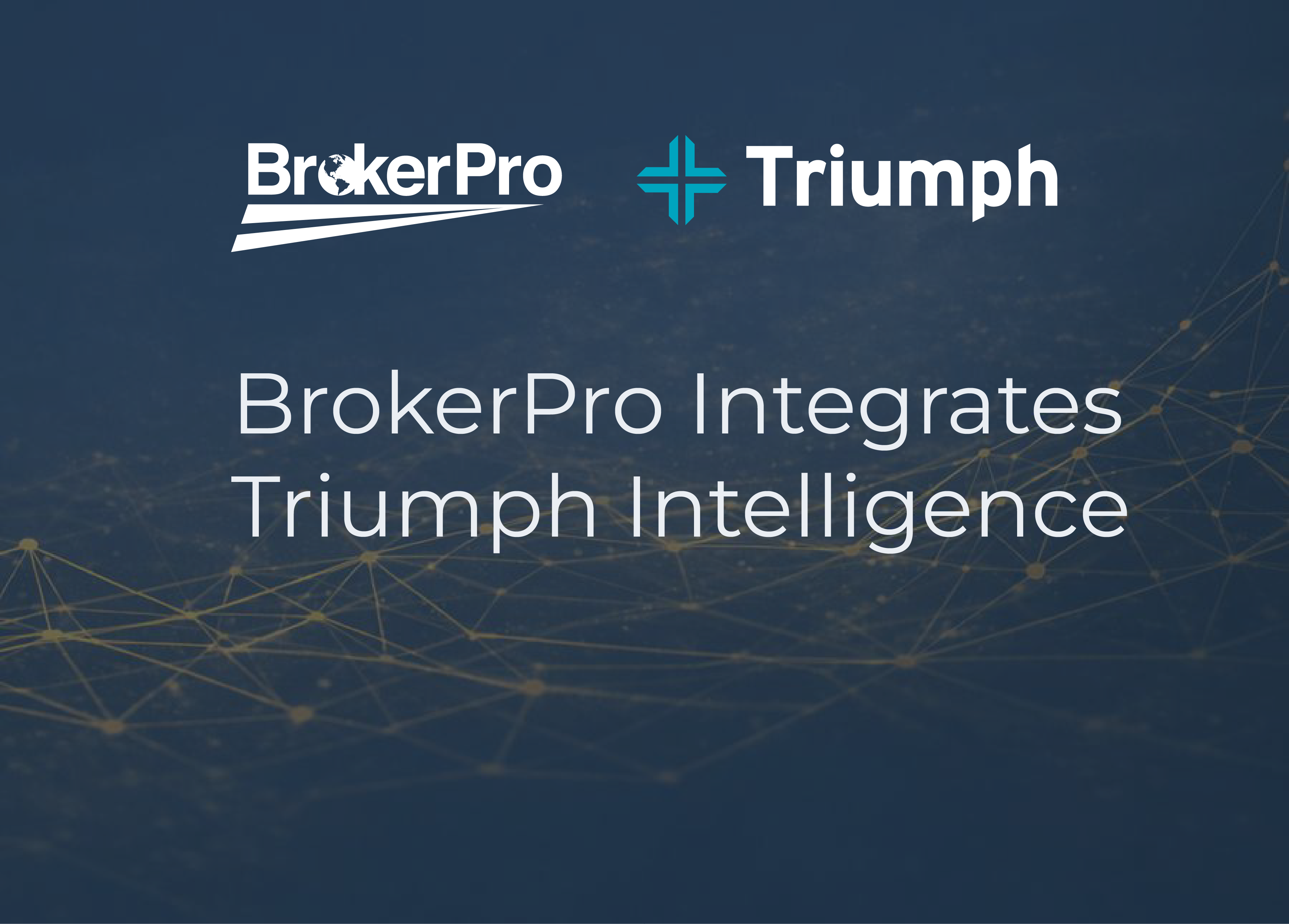 BrokerPro and Triumph Intelligence integration announcement header.