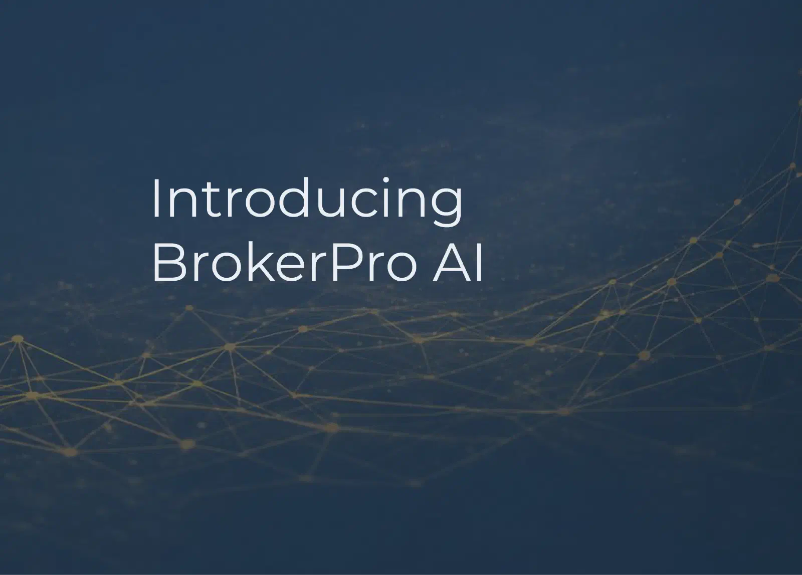 BrokerPro AI announcement header image BrokerPro AI announcement header image