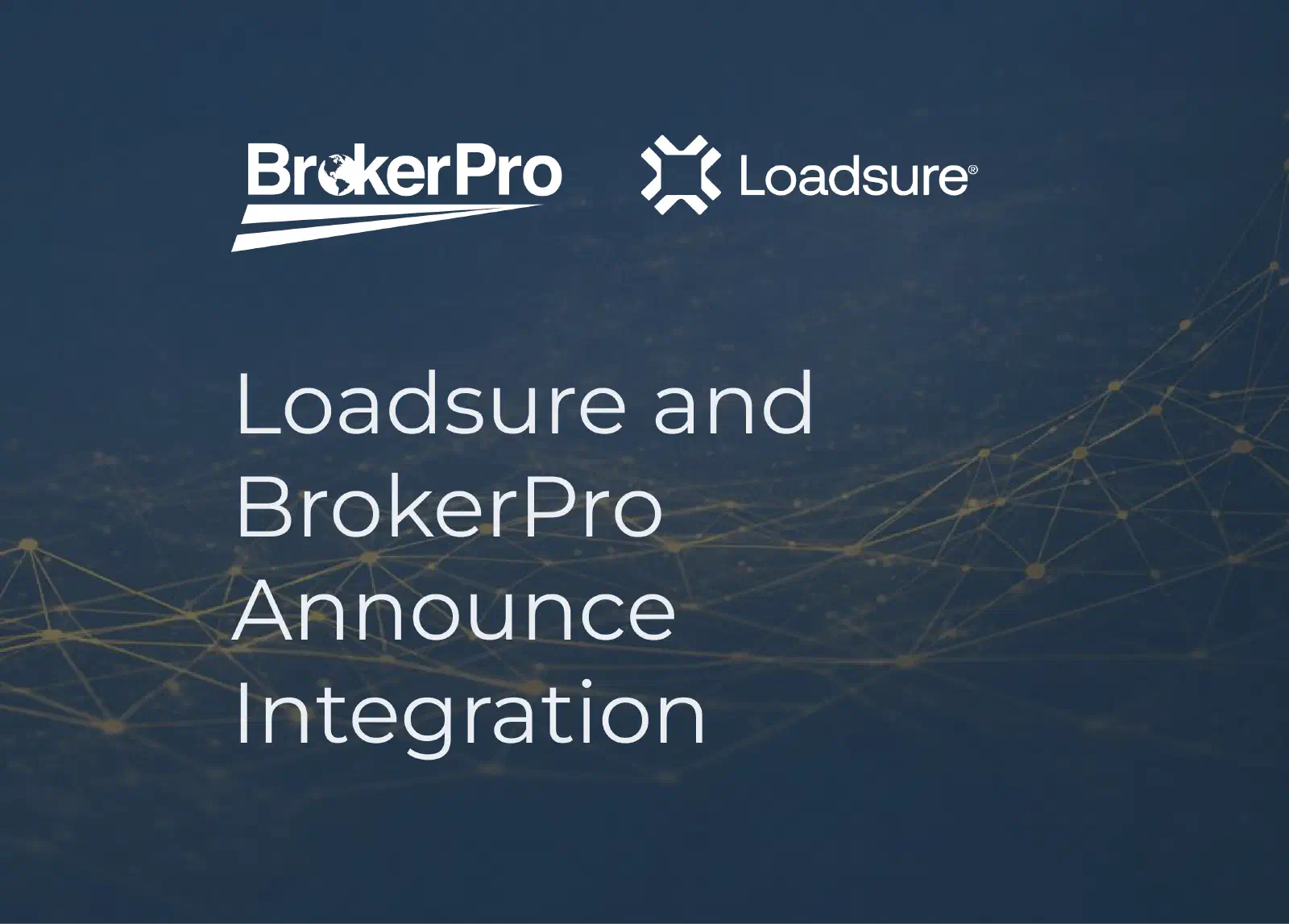 BrokerPro + Loadsure announcement header. BrokerPro + Loadsure announcement header.