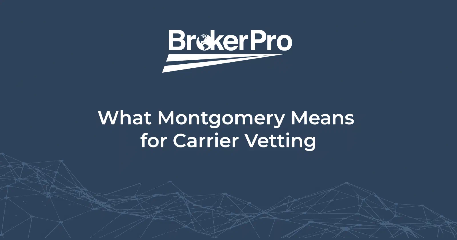 Carrier vetting and compliance workflow for freight brokers after the Montgomery ruling.
