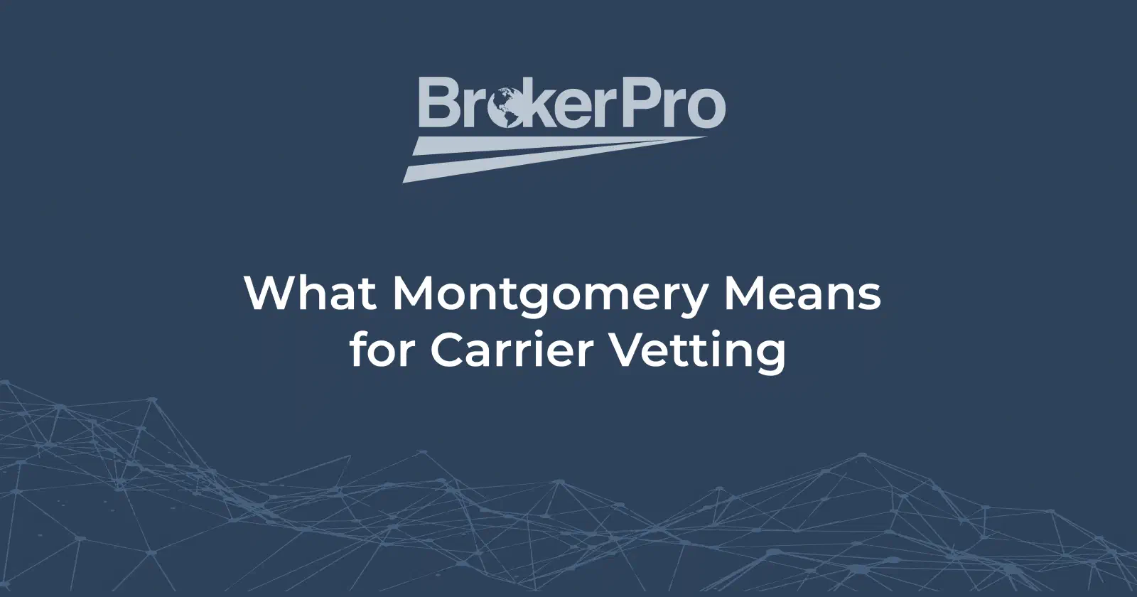 Carrier vetting and compliance workflow for freight brokers after the Montgomery ruling.