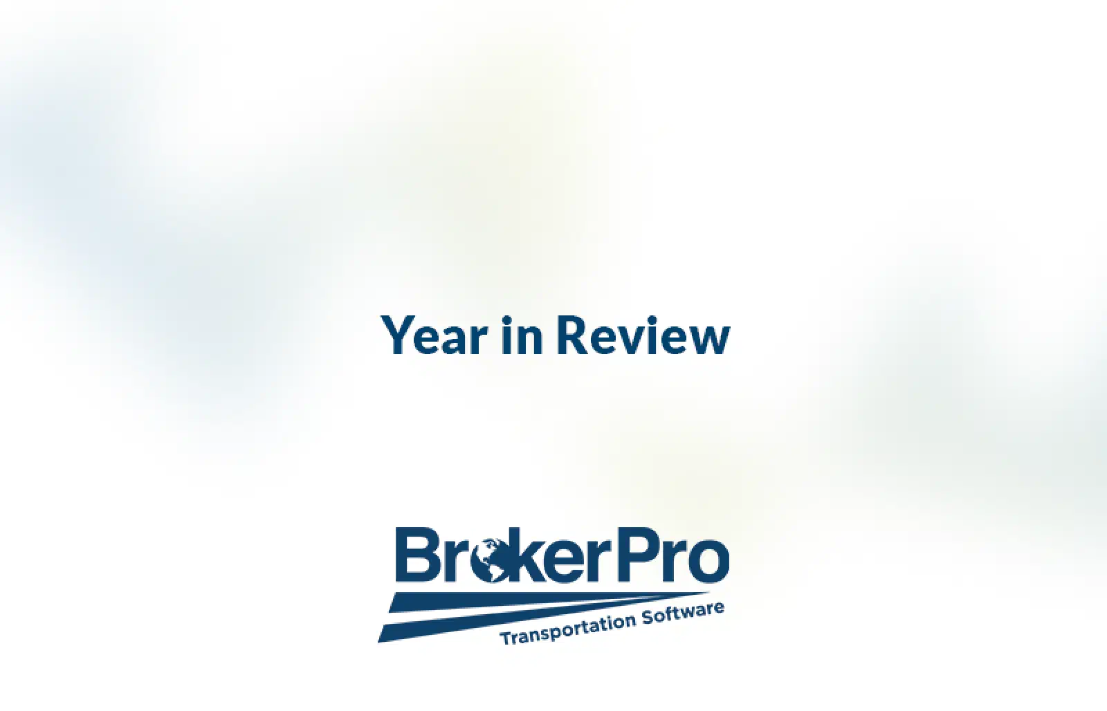 Graphic showing the BrokerPro TMS logo and the phrase Year in Review.