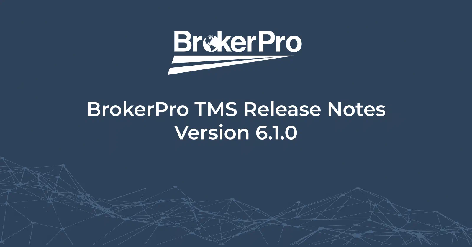Graphic showing the BrokerPro TMS logo and the phrase BrokerPro TMS Release Notes.