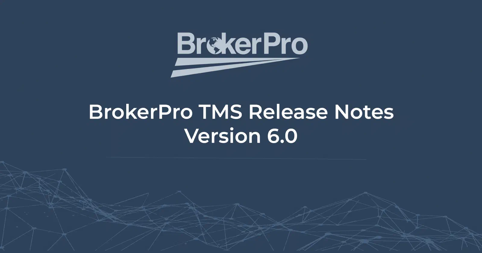 Graphic showing the BrokerPro TMS logo and the phrase BrokerPro TMS Release Notes.