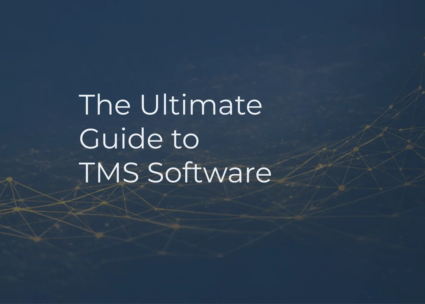 The Ultimate Guide to TMS Software for Freight Brokers The Ultimate Guide to TMS Software for Freight Brokers